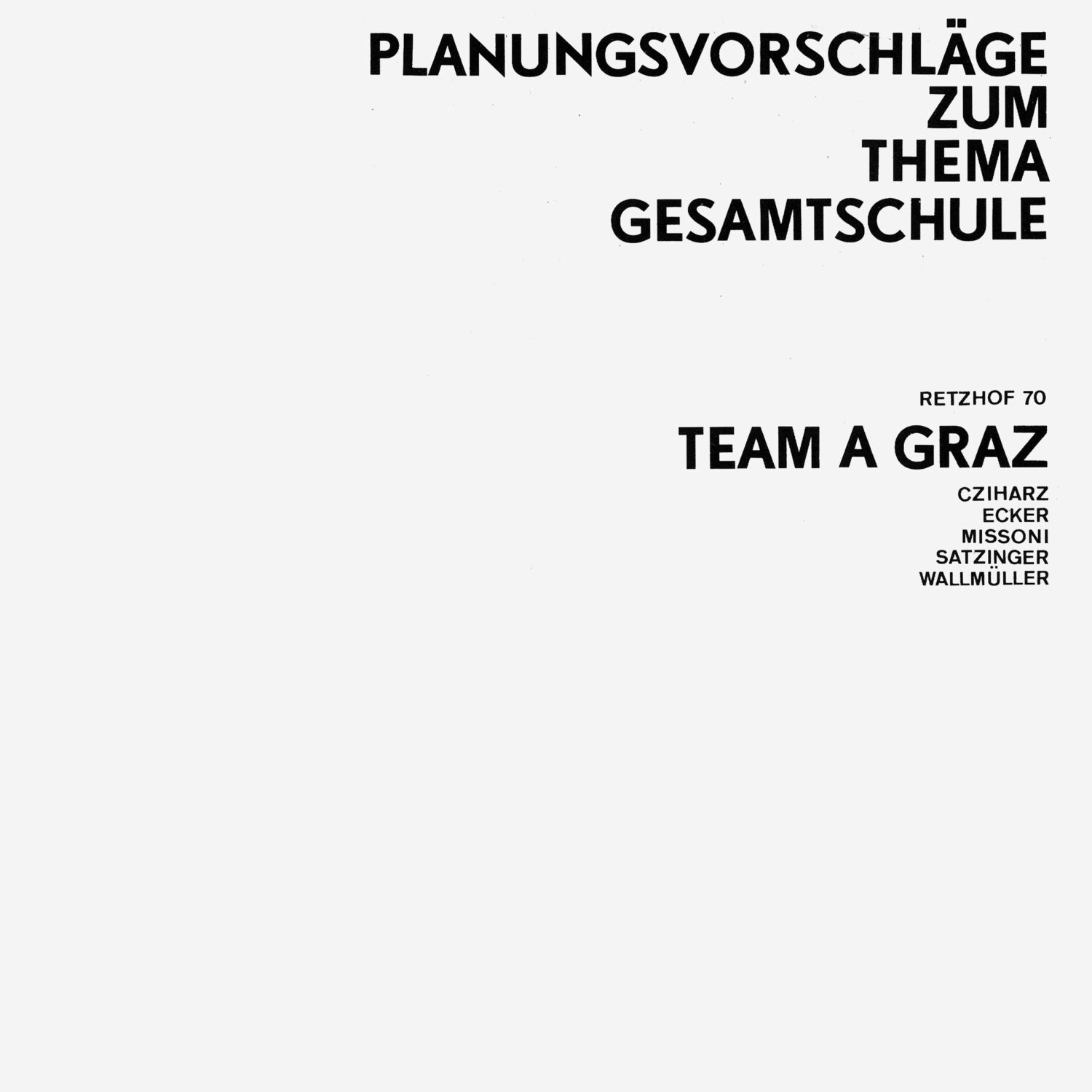 TEAM A GRAZ, Planungsvorschläge zum Thema Gesamtschule, 1970 © TEAM A GRAZ