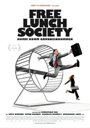 Free Lunch Society. Komm komm Grundeinkommen